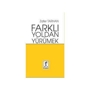 Farklı Yoldan Yürümek - Zafer Tarman