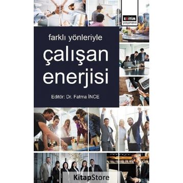 Farklı Yönleriyle Çalışan Enerjisi - Kolektif