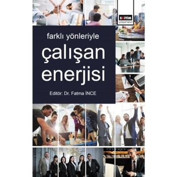 Farklı Yönleriyle Çalışan Enerjisi - Kolektif