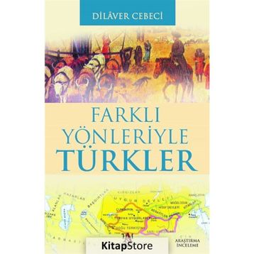 FARKLI YÖNLERİYLE TÜRKLER - DILAVER CEBECI