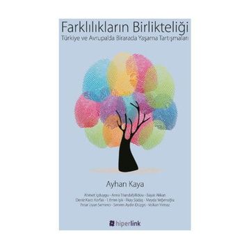 Farklılıkların Birlikteliği - Ayhan Kaya