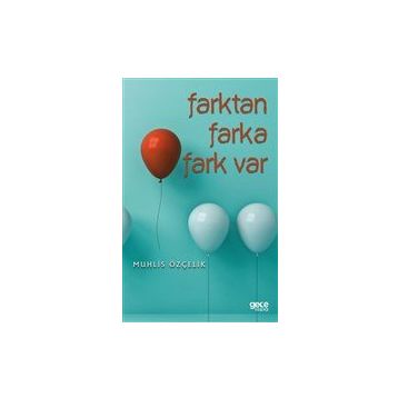 Farktan Farka Fark Var - Muhlis Özçelik