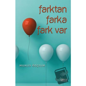 Farktan Farka Fark Var - Muhlis Özçelik