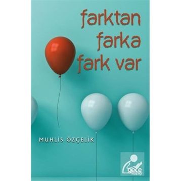 Farktan Farka Fark Var - Muhlis Özçelik