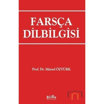Farsça Dilbilgisi - Mürsel Öztürk