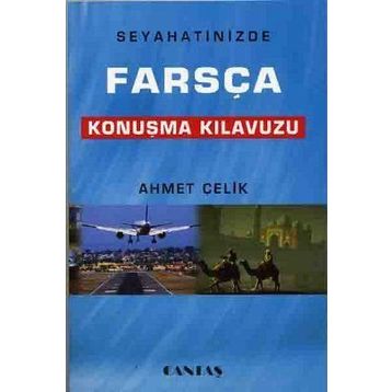Farsça Konuşma Kılavuzu - Mehmet Kanar Mustafa Çiçekler Ali Güzelyüz