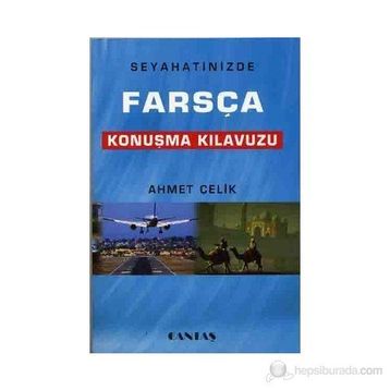 Farsça Konuşma Kılavuzu - Mehmet Kanar Mustafa Çiçekler Ali Güzelyüz