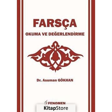 Farsça Okuma Ve Değerlendirme - Asuman Gökhan