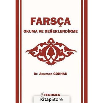 Farsça Okuma Ve Değerlendirme - Asuman Gökhan