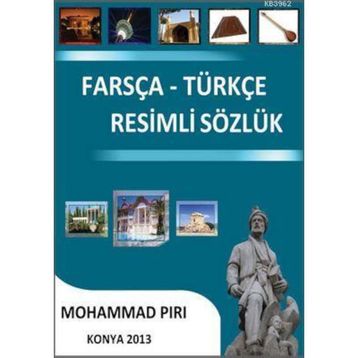 Farsça - Türkçe Resimli Sözlük - Mohammad Piri