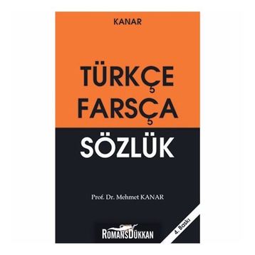 FARSÇA TÜRKÇE SÖZLÜK - MEHMET KANAR