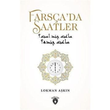 Farsça'da Saatler - Lokman Aşkın