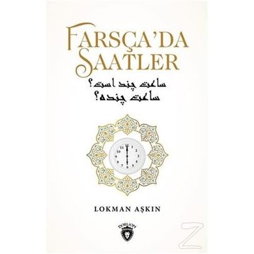 Farsça'da Saatler - Lokman Aşkın