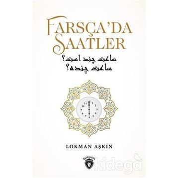 Farsça'da Saatler - Lokman Aşkın