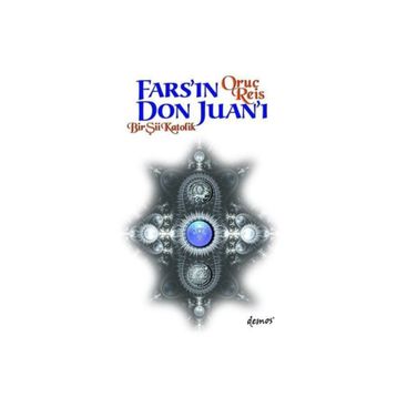 Fars’ın Don Juan’ı - Oruç Reis