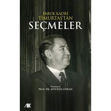 Faruk Kadri Timurtaş'tan Seçmeler - Faruk Kadri Timurtaş