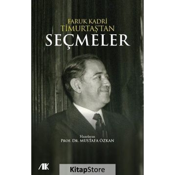 Faruk Kadri Timurtaş'tan Seçmeler - Faruk Kadri Timurtaş