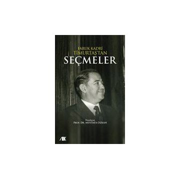 Faruk Kadri Timurtaş'tan Seçmeler - Faruk Kadri Timurtaş