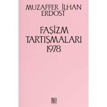 Faşizm Tartışmaları 1978 - Muzaffer İlhan Erdost