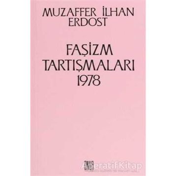 Faşizm Tartışmaları 1978 - Muzaffer İlhan Erdost
