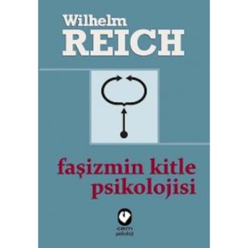 Faşizmin Kitle Psikolojisi - Wilhelm Reich