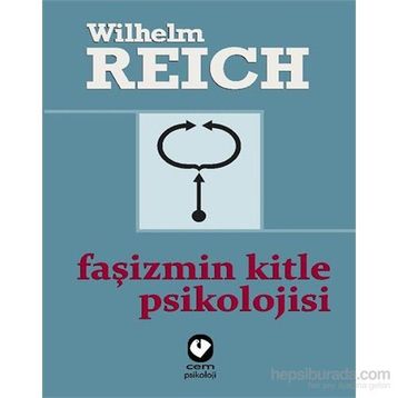 Faşizmin Kitle Psikolojisi - Wilhelm Reich