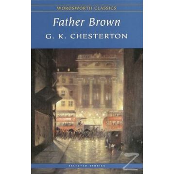 Father Brown - Gilbert Keith Chesterton