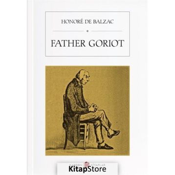 FATHER GORIOT - HONORE DE BALZAC
