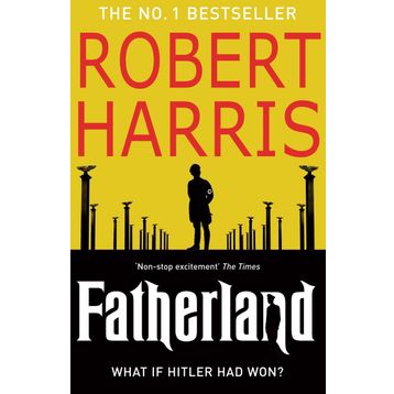 FATHERLAND : 20TH ANNIVERSARY EDITION - ROBERT HARRIS