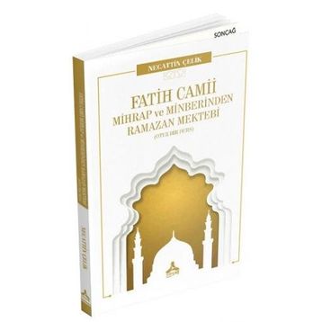 Fatih Camii Mihrap ve Minberinden Ramazan Mektebi Otuz Bir Ders - Necattin Çelik