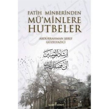 Fatih Minberinden Mü’minlere Hutbeler 1-2 Ciltli - Abdurrahman Şeref Güzelyazıcı