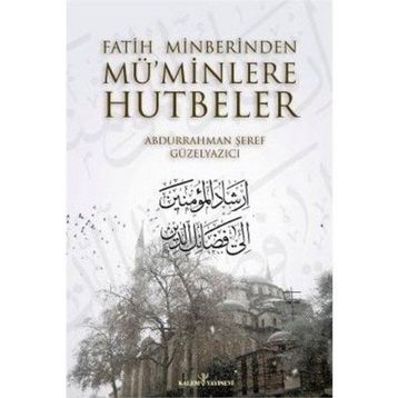 Fatih Minberinden Mü’minlere Hutbeler 1-2 Ciltli - Abdurrahman Şeref Güzelyazıcı