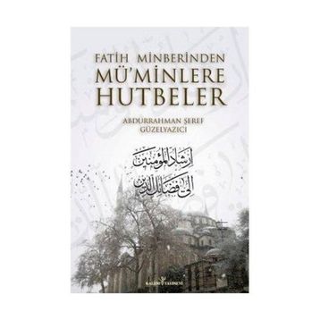 Fatih Minberinden Mü’minlere Hutbeler 1-2 Ciltli - Abdurrahman Şeref Güzelyazıcı