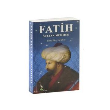 FATIH SULTAN MEHMED - FATIH GÜL