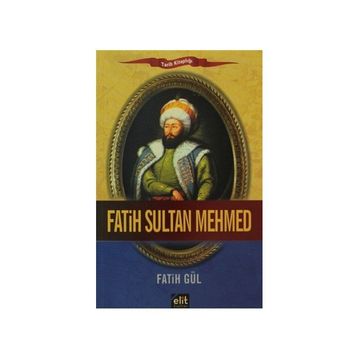 FATIH SULTAN MEHMED - FATIH GÜL