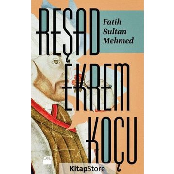 Fatih Sultan Mehmed - Reşad Ekrem Koçu