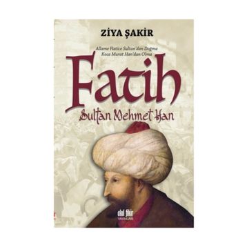 Fatih Sultan Mehmet Han - Ziya Şakir