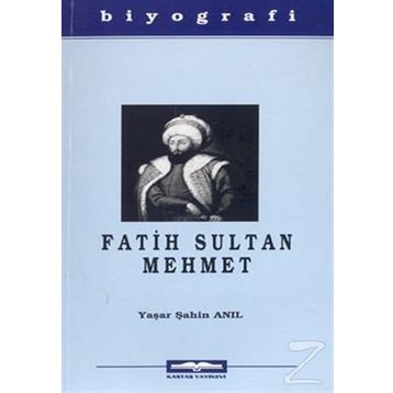 FATIH SULTAN MEHMET - YAŞAR ŞAHİN ANIL