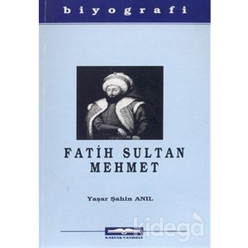 FATIH SULTAN MEHMET - YAŞAR ŞAHİN ANIL