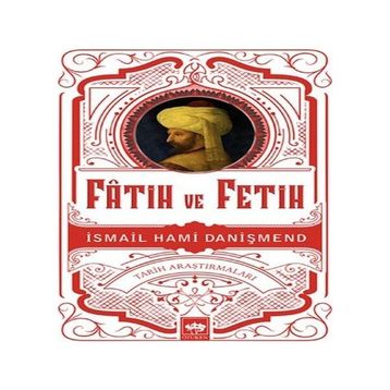 Fatih ve Fetih - İsmail Hami Danişmend