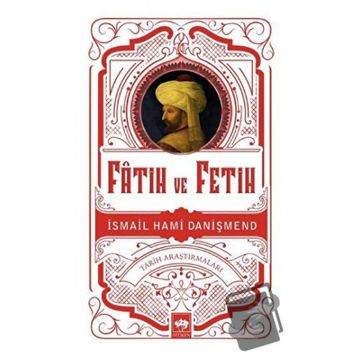 Fatih ve Fetih - İsmail Hami Danişmend