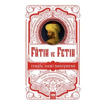 Fatih ve Fetih - İsmail Hami Danişmend