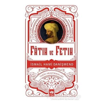 Fatih ve Fetih - İsmail Hami Danişmend
