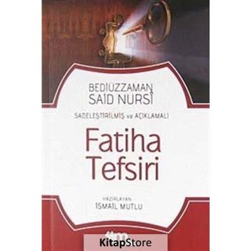 FATIHA TEFSIRI - BEDİÜZZAMAN SAID NURSI