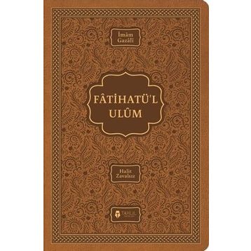 Fatihatu’l - Ulum İlimlere Giriş - imami gazali