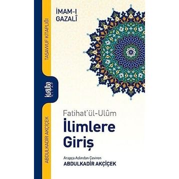Fatihatu’l - Ulum İlimlere Giriş - imami gazali