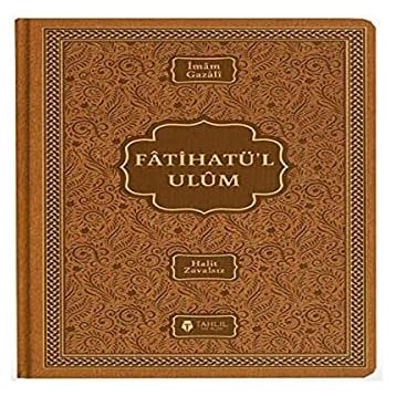 Fatihatu’l - Ulum İlimlere Giriş - imami gazali