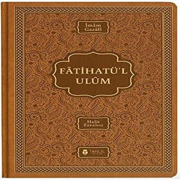 Fatihatu’l - Ulum İlimlere Giriş - imami gazali