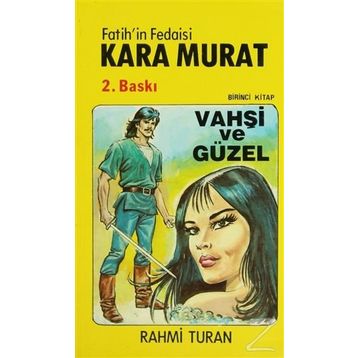 Fatih’in Fedaisi Kara Murat 1 Vahşi Güzel - Rahmi Turan