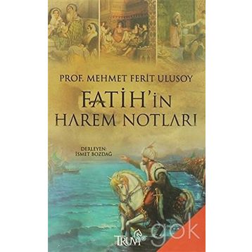 FATIHIN HAREM NOTLARI - MEHMET FERIT ULUSOY